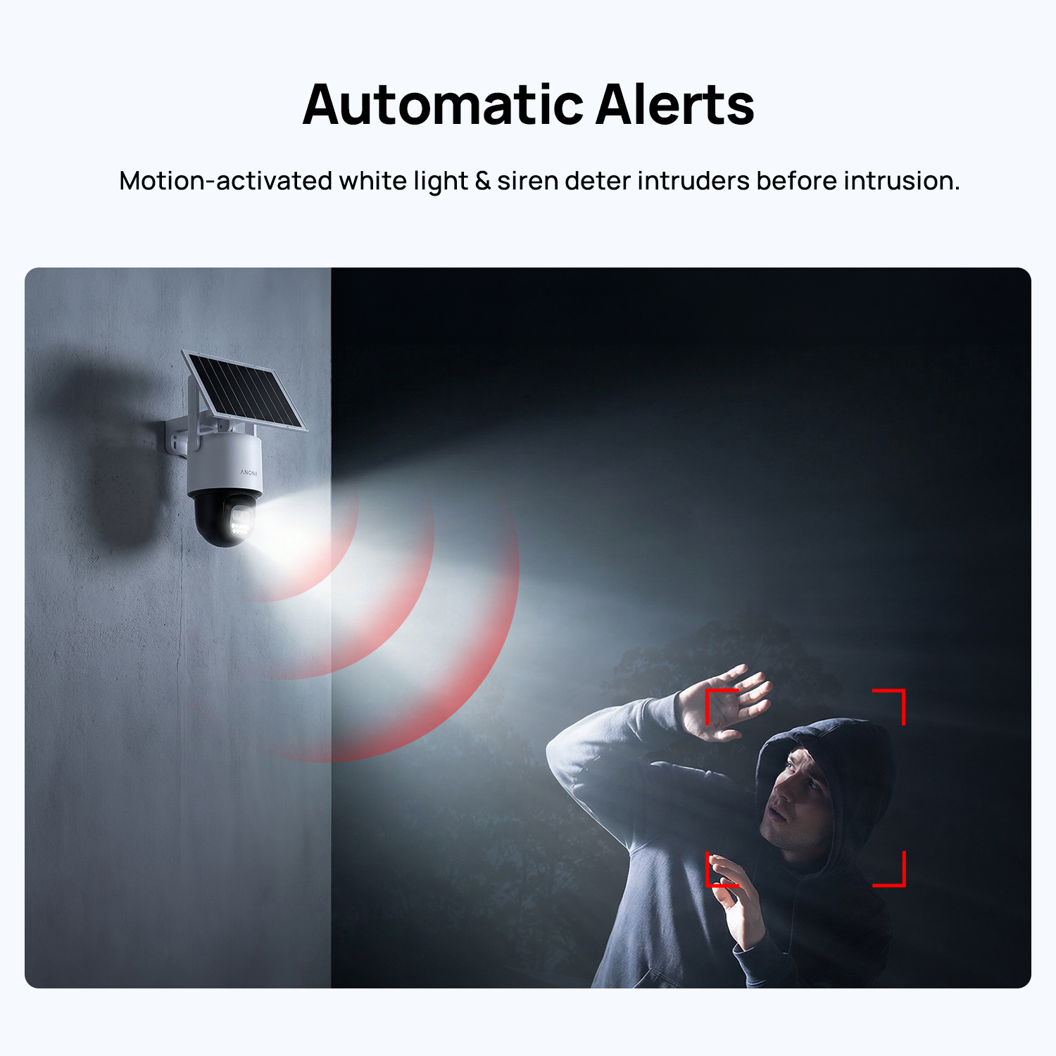 Built-in spotlights and siren alerts help Anona Orbis deter unwanted visitors before they approach your property.